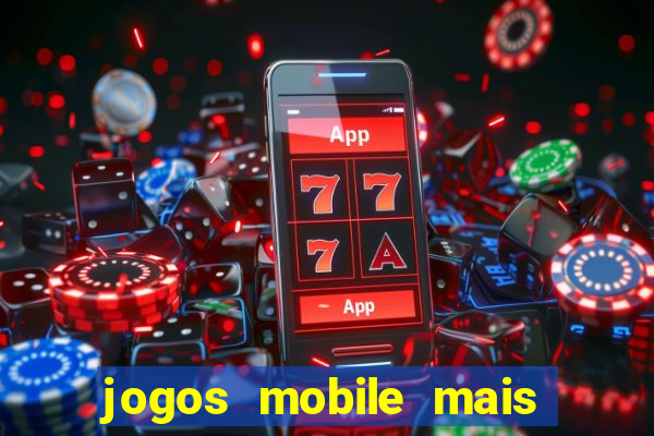 jogos mobile mais jogados 2024